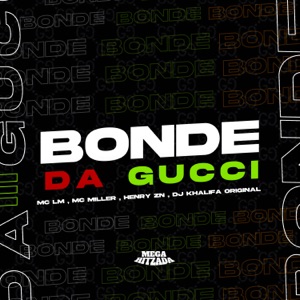 Bonde da Gucci