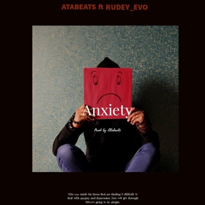 Anxiety (feat. AtaBeats) - Single