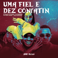 Uma Fiel e Dez Contatin (feat. DJ Menezes) - Single - Yuri Redicopa & Meno Saaint