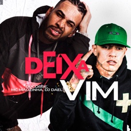 Deixa Vim (feat. MC Mãozinha) Ducorre & DJ Dael
