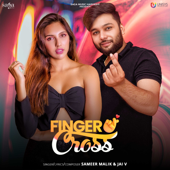 Finger Cross - Sameer Malik & Jai V