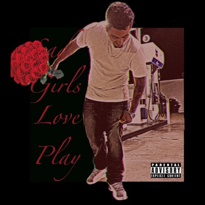 Sad Girls Love Play - Single