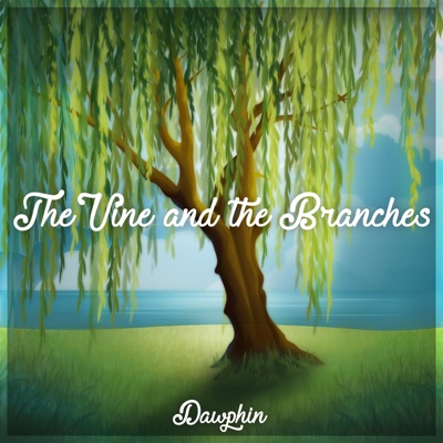 The Vine and the Branches - Single