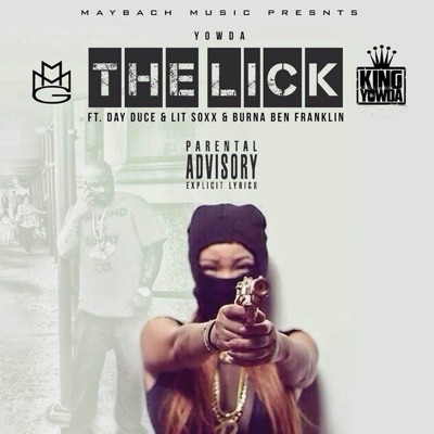 The Lick (feat. Lit Soxx, Day Duce & Burna Ben Franklin) - Single
