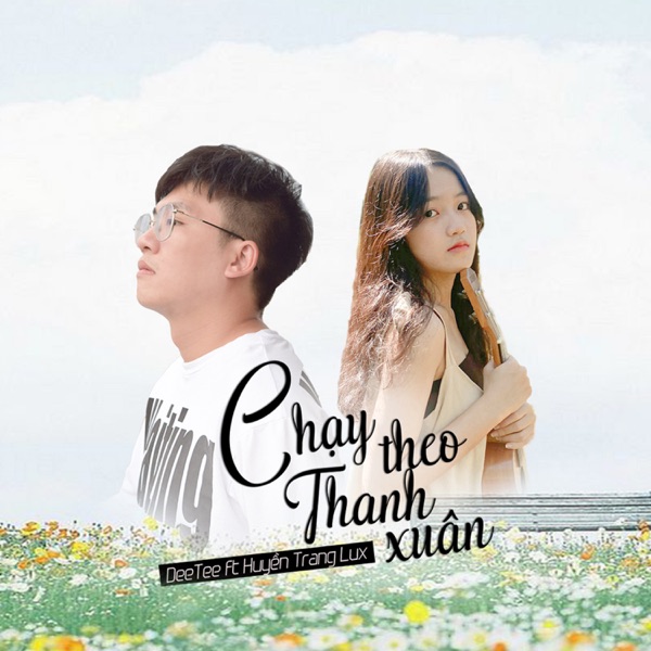 Chạy Theo Thanh Xuân (feat. Huyền Trang Lux) - Single