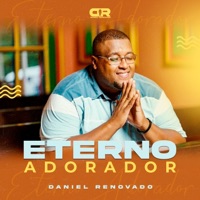 Eterno Adorador - Single - Daniel Renovado