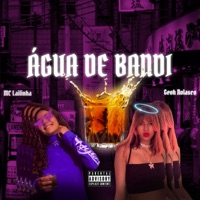Água de Bandi (feat. MC Lailinha) - Single - Geoh Nolasco