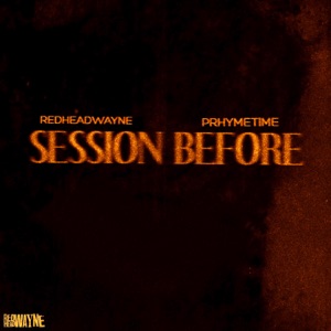 Session Before (feat. Prhymetime)