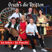 25 Jahre - Es Fescht - Oesch's die Dritten