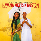 Havana Meets Kingston, Pt. 2 - Mista Savona & Havana Meets Kingston