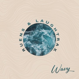 Wavy Ruens & LaughTrax