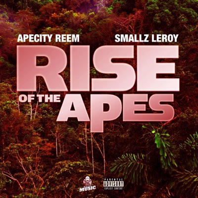 Rise of the Apes (feat. Smallz Leroy) - Single