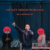 Medley Menor Problema - Single - MC LUKINHAS SA