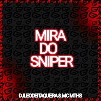 Mira do Sniper - Single - Mc mths & DJ LEO DE ITAQUERA