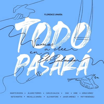 Todo Pasará (feat. Álvaro Torres, Camelo, Zaki, Michelle Umaña, Carlos Galicia, Kime, Paty Menéndez, Javi Jiménez & Marito Rivera) - Single