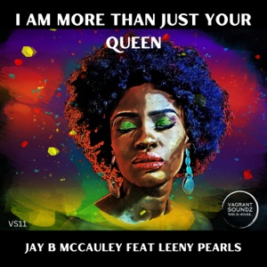 I Am More Than Just Your Queen (feat. Leeny Pearls) - EP