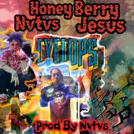 Cyclops (feat. Nvtvs) Honey Berry Jesus