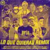 Stream & download Lo Que Quieras (Remix)