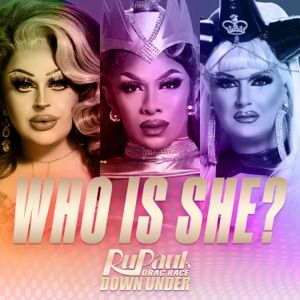 Who is She? (Cast Version) [feat. The Cast of RuPaul’s Drag Race Down Under] - Single
