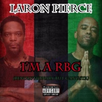 I'm a RBG (Revolutionary But Gangsta) - Single - Laron Pierce