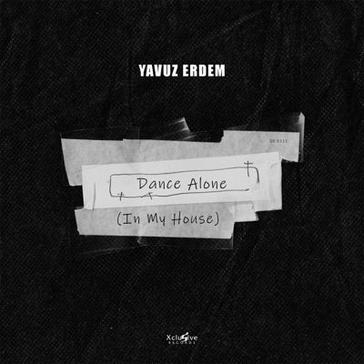 Dance Alone (In My House) - Single