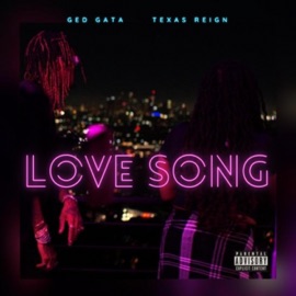 Love Song (feat. Gata) Texas Reign