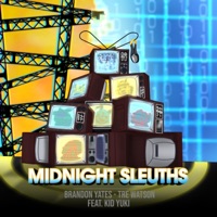 Midnight Sleuths (feat. Kid Yuki) [Vocal Version] - Single - Brandon Yates