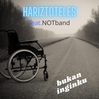 Bukan Inginku (feat. D'NOT band) - Single - Hariztoteles