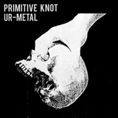 Primitive Knot - THE CONSOLATIONS OF VIOLENCE