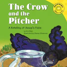 The Crow and the Pitcher: A Retelling of Aesop's Fable (Unabridged)