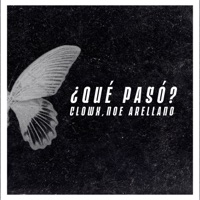 ¿Qué Pasó? (feat. Noe Arellano) - Single - Clowx