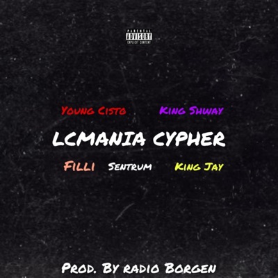 LCMANIA CYPHER (feat. SƎNTRUM, King Jay, Filli & King Shway) - Single