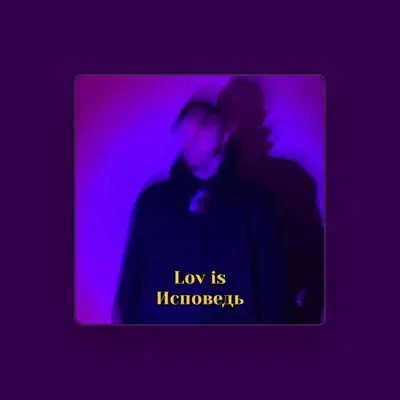 Listen to Lov is, watch music videos, read bio, see tour dates & more!