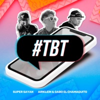 Tbt - Single - Super Sayan, Air Klein & Gabo El Chamaquito
