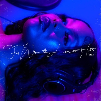 for when the love hurts (Live) - Single