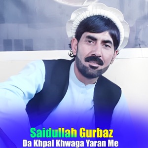 Da Khpal Khwaga Yaran Me