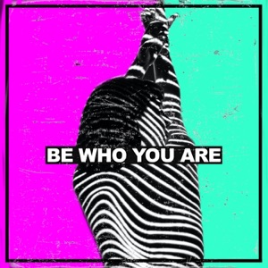 Be Who You Are - Single