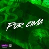 Por Cima (feat. Mc Erikah) - Single