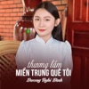 Thương Lắm Miền Trung Quê Tôi - Single