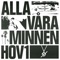 Alla våra minnen - Hov1 lyrics