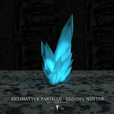Escucha Gloomy Winter - EP de Antimatter Particle.