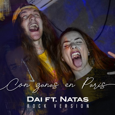 Con Ganas en Paris (Rock Version) [feat. Natas] - Single