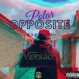 Polar Opposite, Pt. 1 Versaci