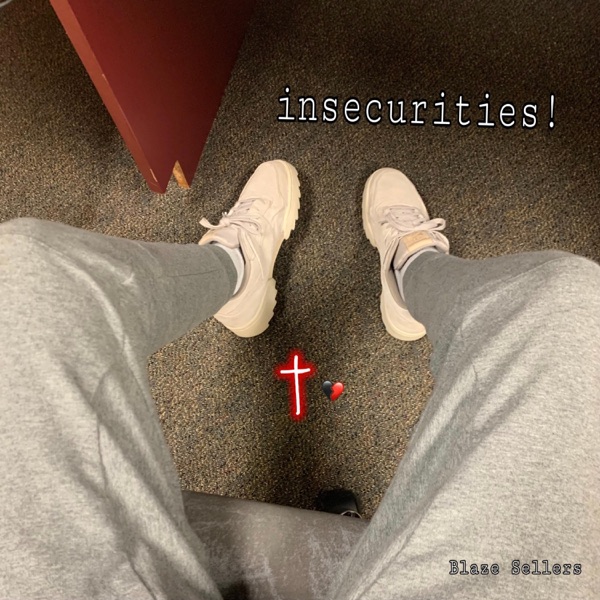 Insecurities!