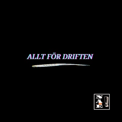 ALLT FÖR DRIFTEN - Single