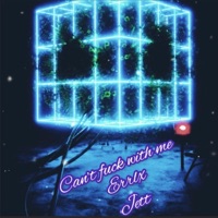 Can't F**k With Me - Single - Jett