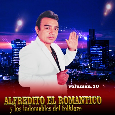ALFREDITO EL ROMANTICO & Los indomables del Folklore - Enamorado Sin Zapato