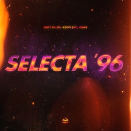 Selecta '96 Dirty Ducks, Azooland & Osins