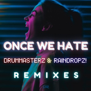Once We Hate (Remixes) - EP