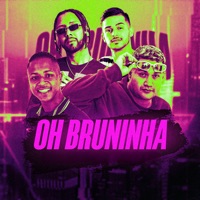 Oh Bruninha (feat. Mc Choros) - Single - Mc Koruja, MK no Beat & MC 2AH
